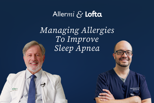 Allermi & Lofta graphic titled 'Managing Allergies To Improve Sleep Apnea,' with two men in a white coat and scrubs